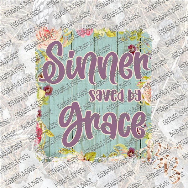 Sinner Saved by Grace SUBLIMATION Transfer READY to PRESS