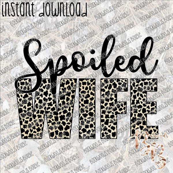 Spoiled Wife Leopard INSTANT DOWNLOAD print file PNG