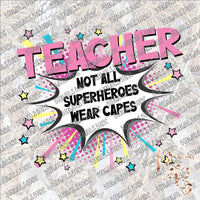 Superhero Teacher SUBLIMATION Transfer READY to PRESS