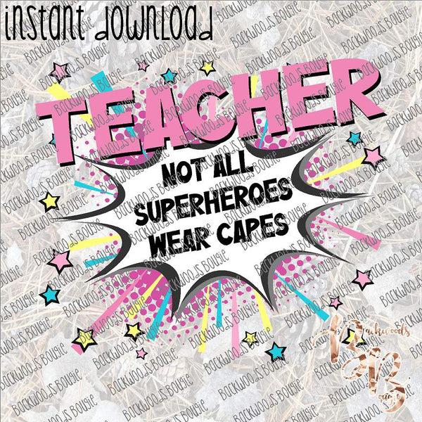 Superhero Teacher INSTANT DOWNLOAD print file PNG