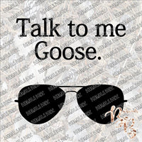 Talk to Me Goose SUBLIMATION Transfer READY to PRESS