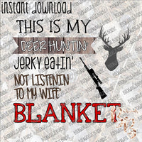 This is My Deer Huntin' Blanket INSTANT DOWNLOAD print file PNG