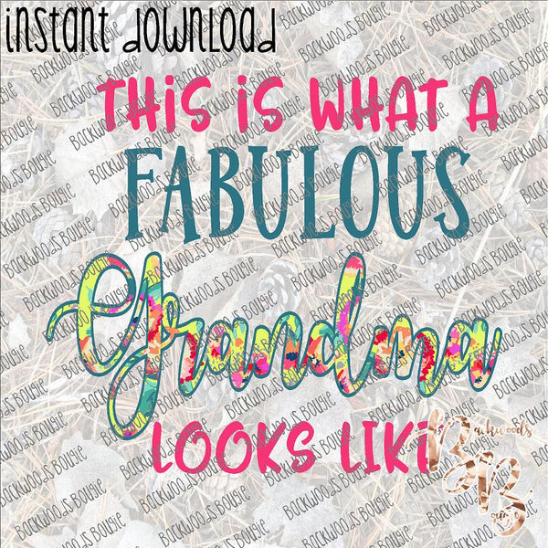 This is What a Fabulous Grandma Looks Like INSTANT DOWNLOAD print file PNG