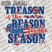 Treason is the Reason or the Season INSTANT DOWNLOAD print file PNG