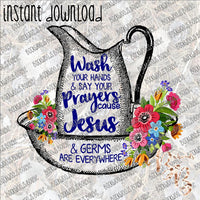 Wash your Hands and Say your Prayers INSTANT DOWNLOAD print file PNG