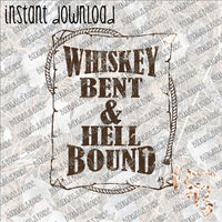 Whiskey Bent and Hell Bound INSTANT DOWNLOAD print file PNG