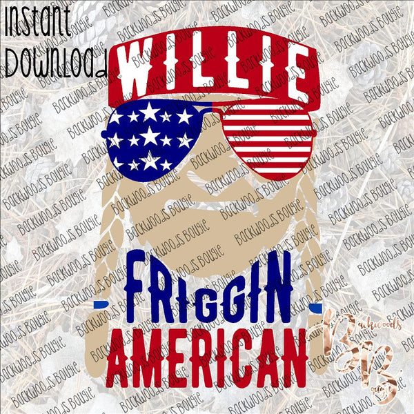 Willie Friggin' American INSTANT DOWNLOAD print file PNG